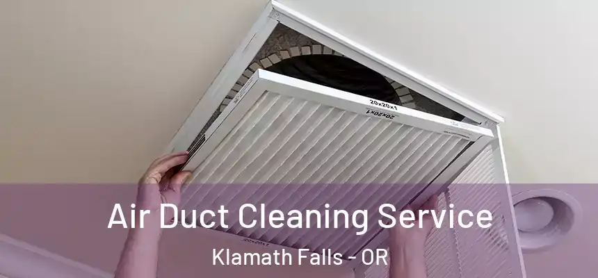  Air Duct Cleaning Service Klamath Falls - OR