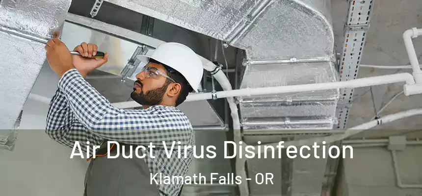 Air Duct Virus Disinfection Klamath Falls - OR