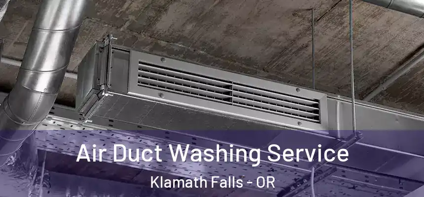 Air Duct Washing Service Klamath Falls - OR