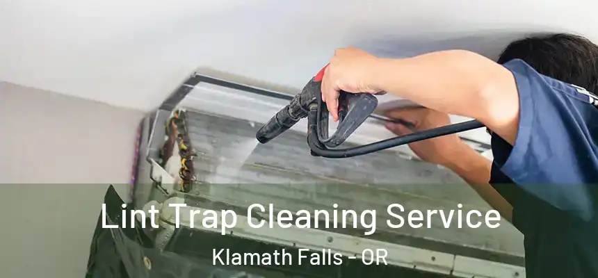 Lint Trap Cleaning Service Klamath Falls - OR