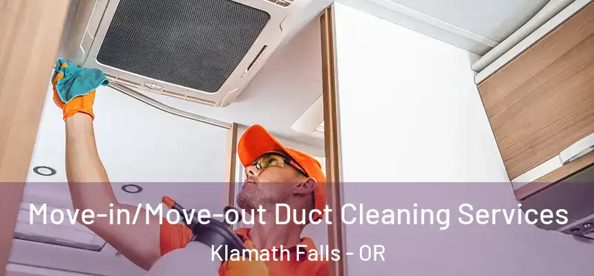  Move-in/Move-out Duct Cleaning Services Klamath Falls - OR