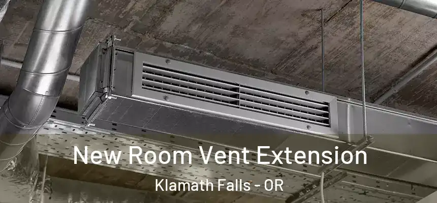 New Room Vent Extension Klamath Falls - OR